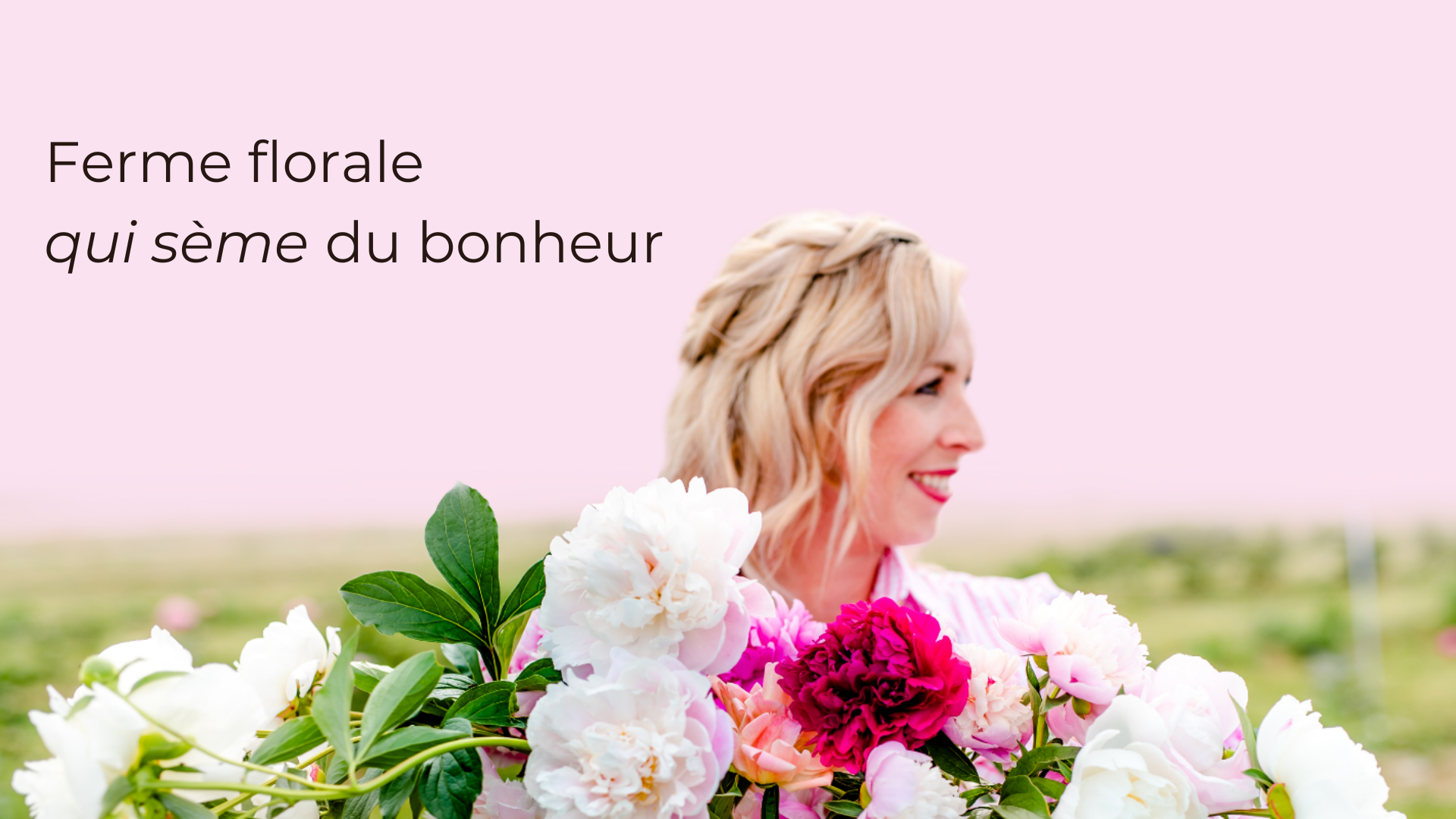 Pivoinerie Lili - Ferme florale qui sème du bonheur